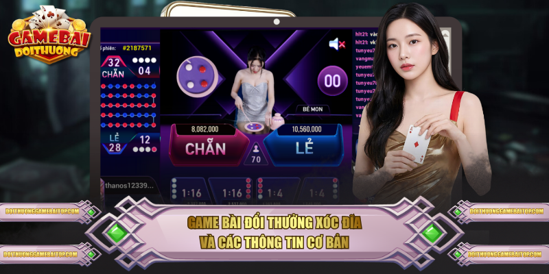 Game bài đổi thưởng Xóc Đĩa và các thông tin cơ bản
